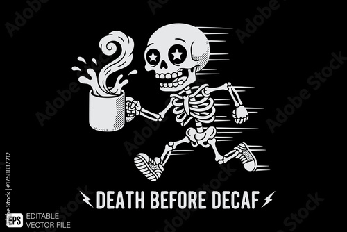 Energetic Skeleton Running with Coffee Mug Death Before Decaf.