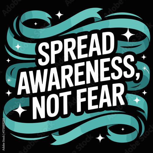 Spread Awareness Not Fear Cervical Cancer Awareness Design