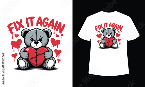Sad teddy bear holding broken heart with fix it again text design