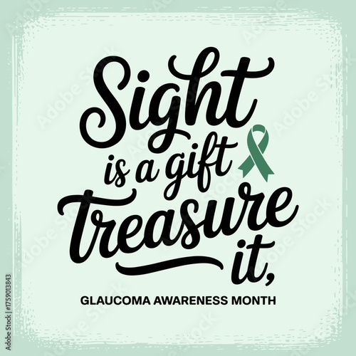 Sight Is a Gift Treasure It Glaucoma Awareness Month