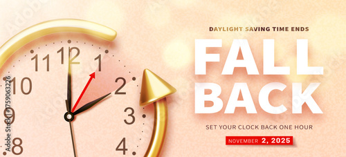 Daylight saving time ends. Fall back banner with golden realistic 3d arrow and clock hands. Textured poster design with clocks and text reminder of time change to one hour back. Vector illustration