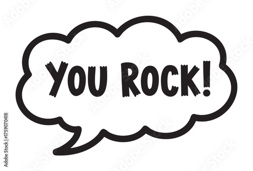 Black and white comic-style speech bubble with the enthusiastic phrase "you rock!" in bold lettering.