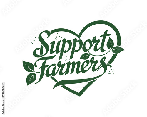 Support Farmers Hand Lettering Calligraphy with Heart Shape Leaves