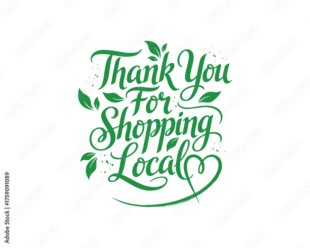 Fototapeta premium Thank You for Shopping Local Calligraphy with Decorative Leaves