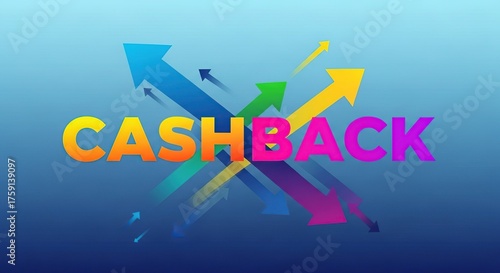 Colorful Cashback Text with Vibrant Upward Arrows on Blue Gradient Background