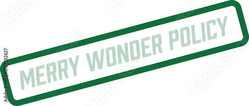 A vibrant green rectangular stamp design showcases the official Merry Wonder Policy text
