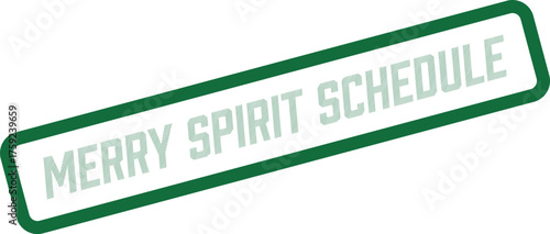 Merry Spirit Schedule stamp for holiday planning and festive event organization during the cheerful season