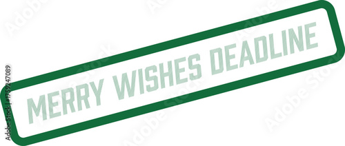 Official Green Stamp Stating Merry Wishes Deadline for Important Festive Dates