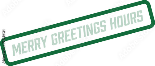 Essential Merry Greetings Hours for Business Operating Schedules and Customer Announcements