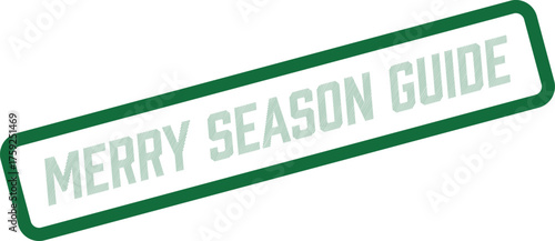 Green textured rubber stamp with Merry Season Guide text suitable for holiday information