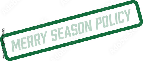 Festive green stamp highlights important Merry Season Policy details for holiday business communications