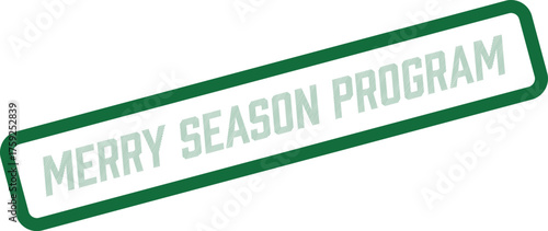 Festive green stamp showcases the Merry Season Program for engaging holiday activities and customer engagement