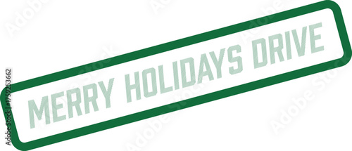 Participate in the Merry Holidays Drive fundraising campaign featuring this festive green textual stamp