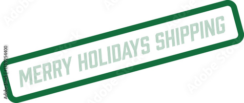 Merry Holidays Shipping notice for important delivery dates and festive season logistics