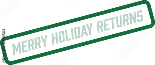 Merry Holiday Returns Text Message Stamp for Seasonal Retail Policy and Customer Service Communication