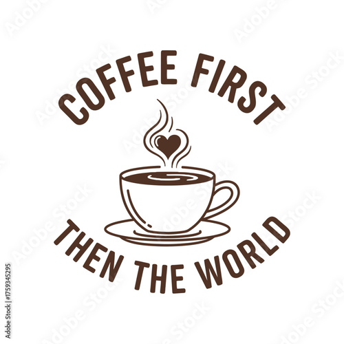 Coffee cup with heart steam and text saucer