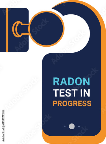 Door hanger indicating that a radon test is currently in progress, with a dark blue and orange color scheme.