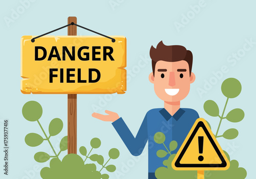 Danger field warning with man presenting the sign, caution ahead.