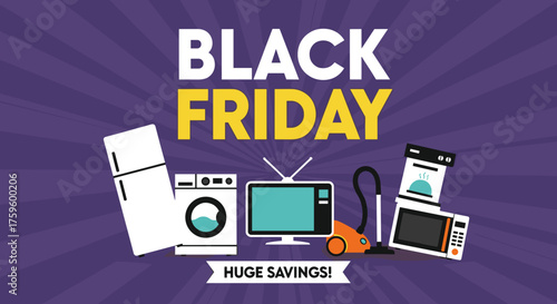 Black Friday sale graphic offering huge savings on home appliances and consumer electronics