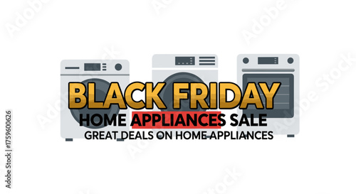 Black Friday Home Appliances Sale banner with washing machines and oven illustrations Great deals