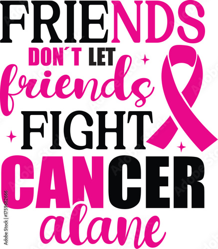 friends don'tlet friends fight cancer alane