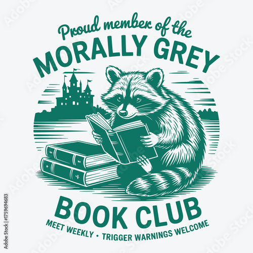 funny raccoon morally grey book club quote reading animal vector design for book lover t shirt and reading print