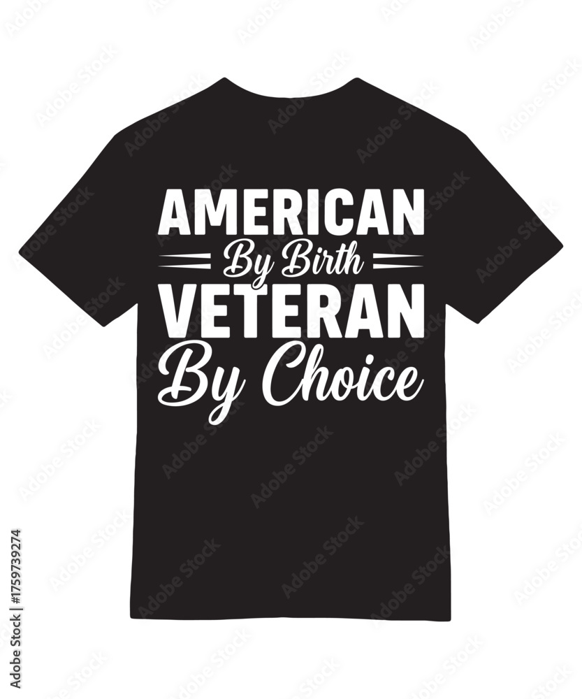 Fototapeta premium American By Birth Veteran By Choice Tee