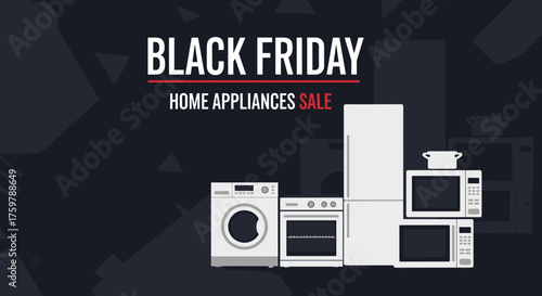Black Friday Home Appliances Sale banner featuring refrigerator oven and washing machine