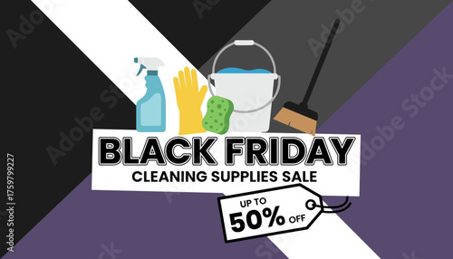 Black Friday cleaning supplies sale banner with up to 50 off for promotions and advertising
