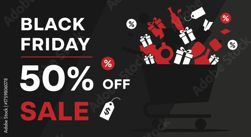 Black Friday 50 OFF Sale banner Shopping cart overflowing with gifts and high discounts
