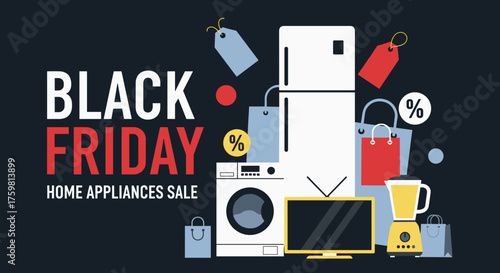 Black Friday Home Appliances Sale graphic featuring discounts on fridge TV washer and blender
