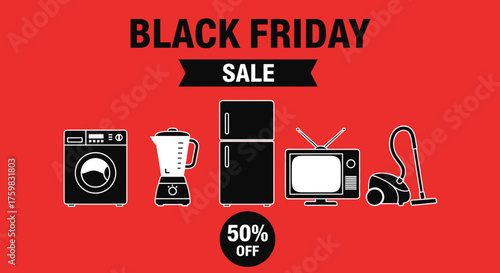 Black Friday Sale banner 50 off appliances and electronics Commerce marketing and retail concept