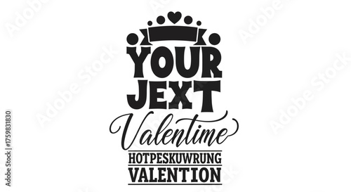Your Jext Valentine Hotpeskuwrung Valention Typography Design.