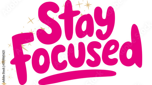 Motivational inspirational quote stay focused positive thinking message for productivity and success goals ninety nine