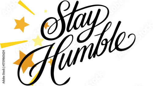Motivational quote stay humble with stars illustration for positive affirmation and inspiration design element