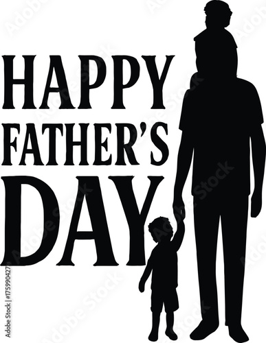 Happy Fathers Day Black and white silhouette vector illustration 