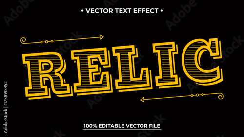 Bold yellow Relic text effect with horizontal lines arrows and editable vector file on black background