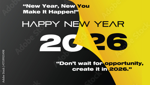 Happy new year 2026 celebration poster with inspiring motivational quotes and yellow black design