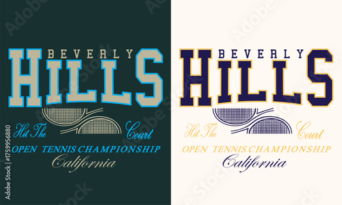 Beverly Hills California Hit the court open Tennis championship retro college university with slogan tee typography print design. Vector t-shirt graphic or other uses.