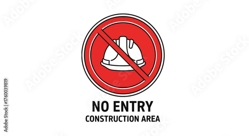 Prohibited Entry Sign Depicting a Hard Hat Indicates Construction Zone Restriction