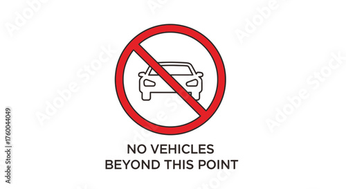 Prohibition Sign Illustrates Restricted Vehicle Access And Regulatory Information Message