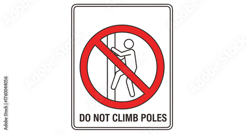 Prohibition Sign Illustrating a Ban on Climbing Utility Poles for Safety Reasons