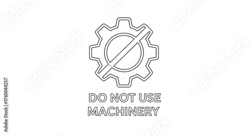 Prohibition Sign: No Machinery Allowed Representing Industrial Restrictions and Warnings