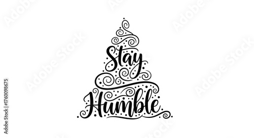 Elegant Stay Humble Typography Design in Artistic Christmas Tree Shape.