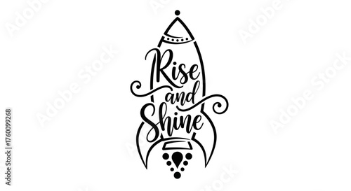 Rocket illustration with Rise and Shine text, motivational design for inspiration.