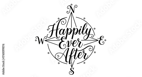 Happily Ever After Compass Rose Typography Design.
