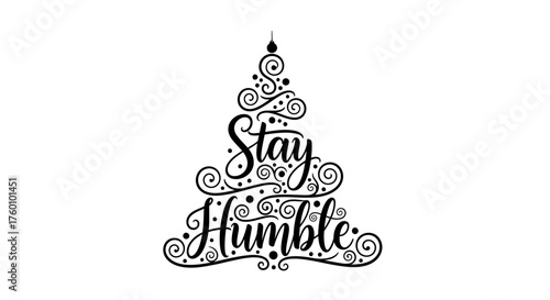 Stay Humble inspirational quote in a Christmas tree shape typography.