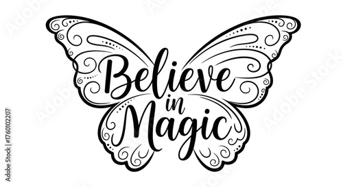Elegant Butterfly Design with Believe in Magic Scripted Text.