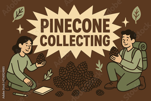 Pinecone collecting banner flat vector illustration bold oversized text inside splash explosion cartoon characters kneeling by the banner to sort finds backpacks and pencils for notes bark.