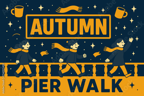 Autumn pier walk banner flat vector illustration bold oversized text inside rectangular frame cartoon characters walking along pier railing shaped like the banner mugs and scarves floating.
